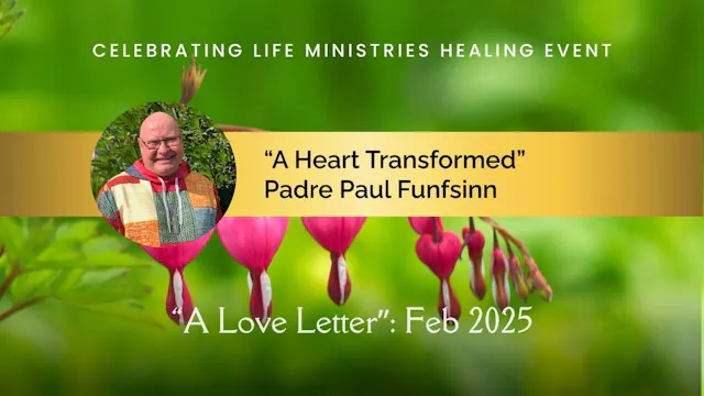 "A Heart Transformed": Padre Paul Funfsinn