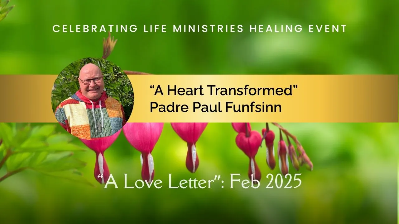 "A Heart Transformed": Padre Paul Funfsinn