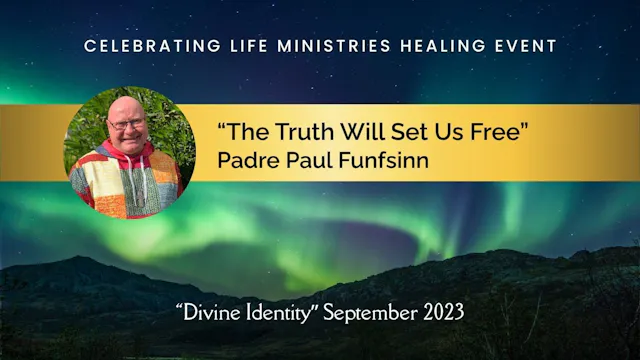"The Truth Will Set Us Free": Padre Paul Funfsinn