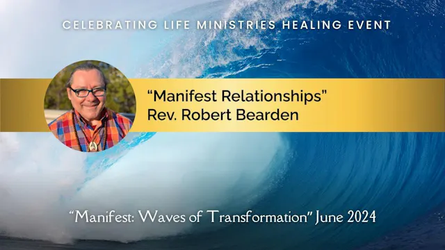 "Manifest Relationships" with Bishop Robert Bearden (Manifest, June 2024)