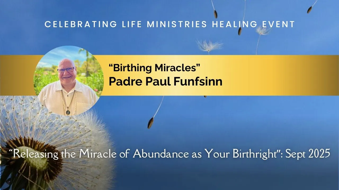 “Birthing Miracles”: Padre Paul Funfsinn
