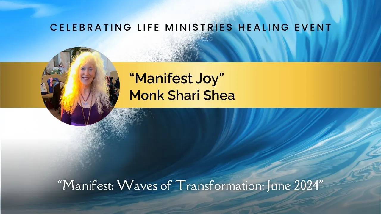“Manifest Joy”: Monk Shari Shea
