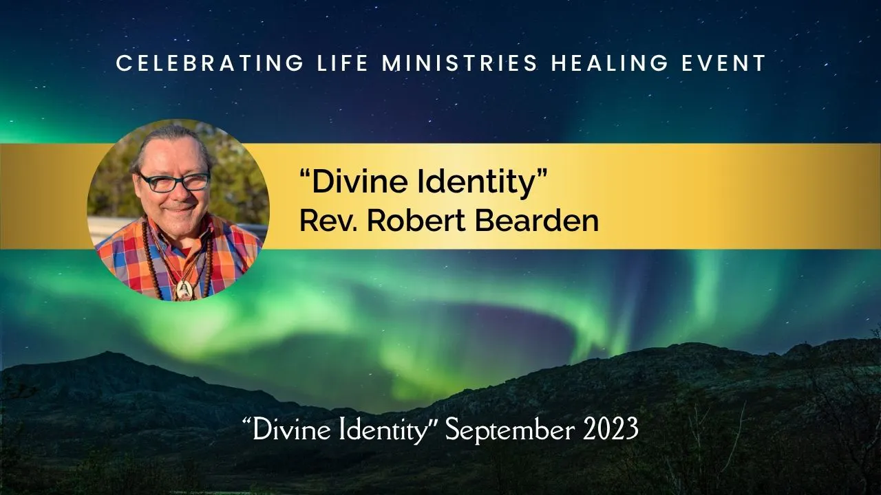 "Divine Identity": Rev. Robert Bearden