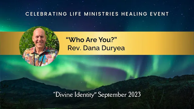 "Who Are You" with Rev. Dana Duryea (Divine Identity, Sept 2023)
