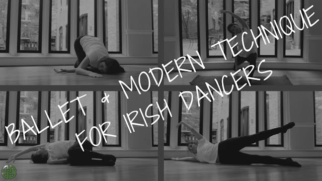 Ballet + Modern for Irish Dancers [5-Workout Pack]