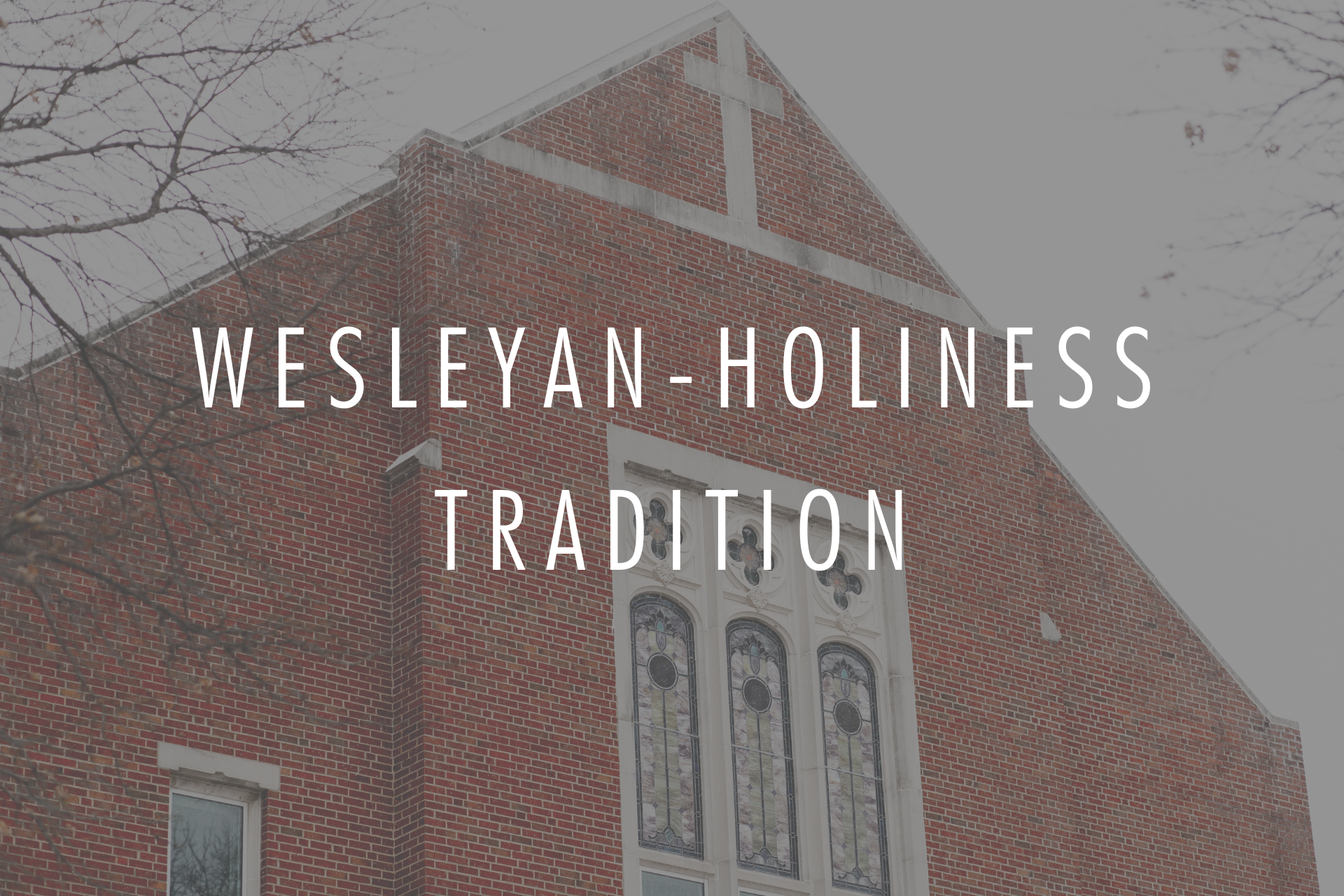 Wesleyan-Holiness Tradition