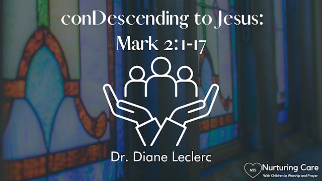 Session 5: conDescending to Jesus