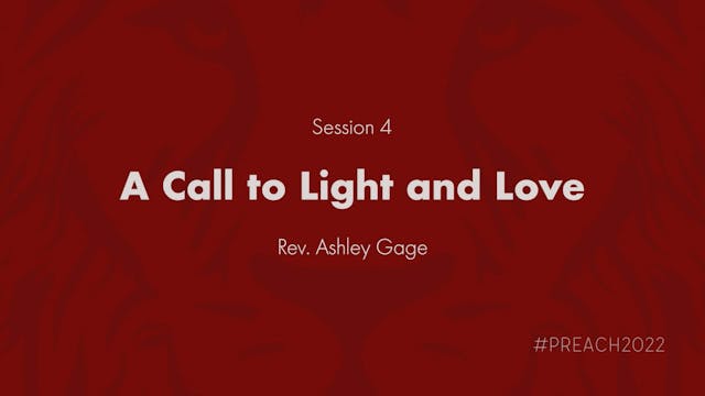 Session 4 - A Call to Light and Love