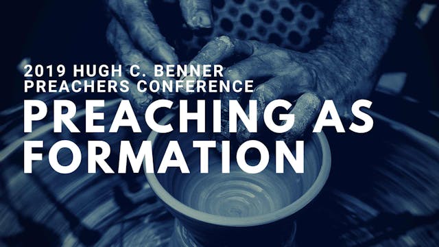 2019 Hugh C. Benner Preachers Conference