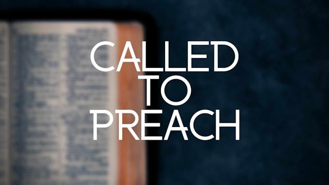 Dr. Steve Estep: Called to Preach