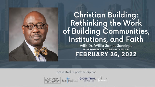 Willie James Jennings - Christian Building: We Must See Before We Build