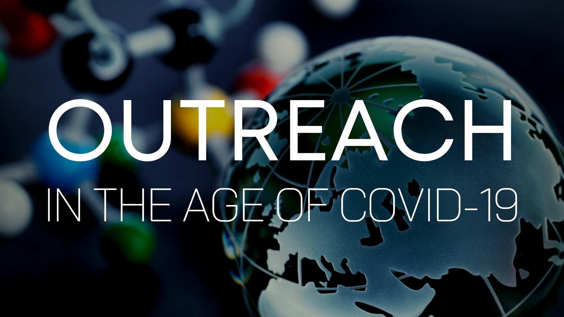 Outreach in the Age of COVID-19