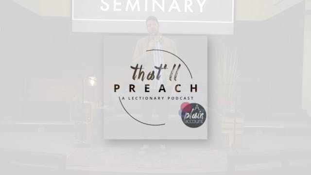 Advent - That'll Preach! - Lectionary Podcast