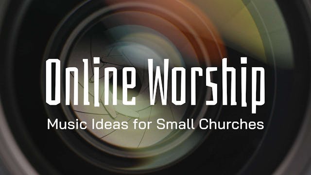 Online Worship and Music Ideas for Sm...