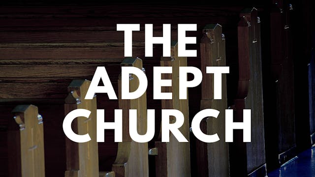 Dr. Doug Powe: The Adept Church