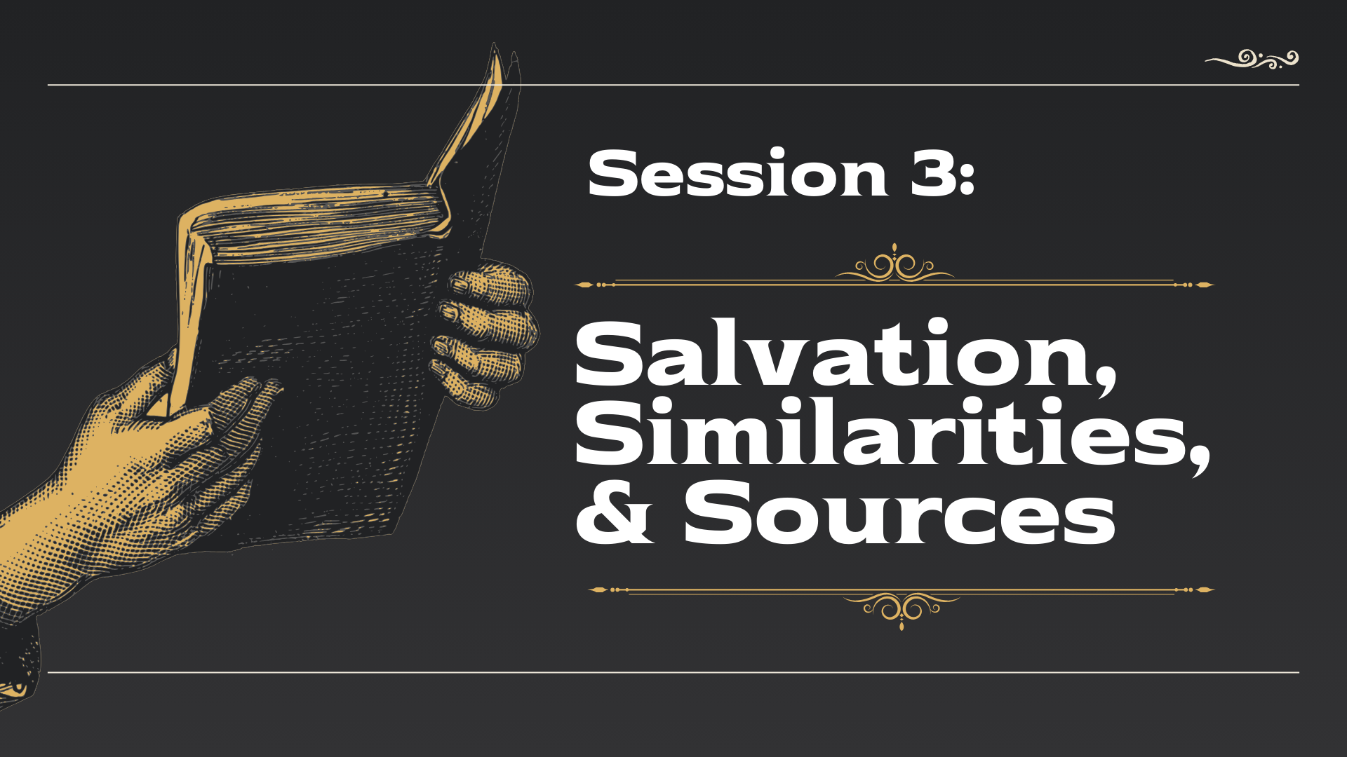 Lecture 3: Salvation, Similarities, and Sources