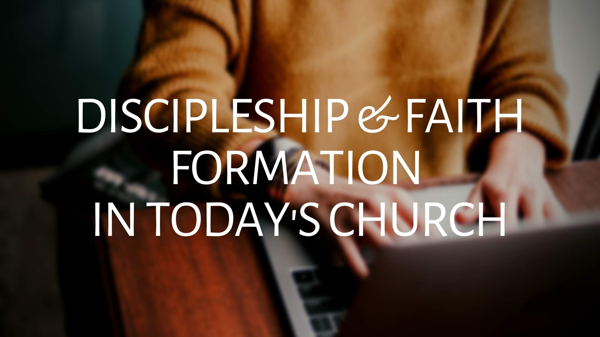 Charlie Self: Discipleship and Faith Formation in Today's Church