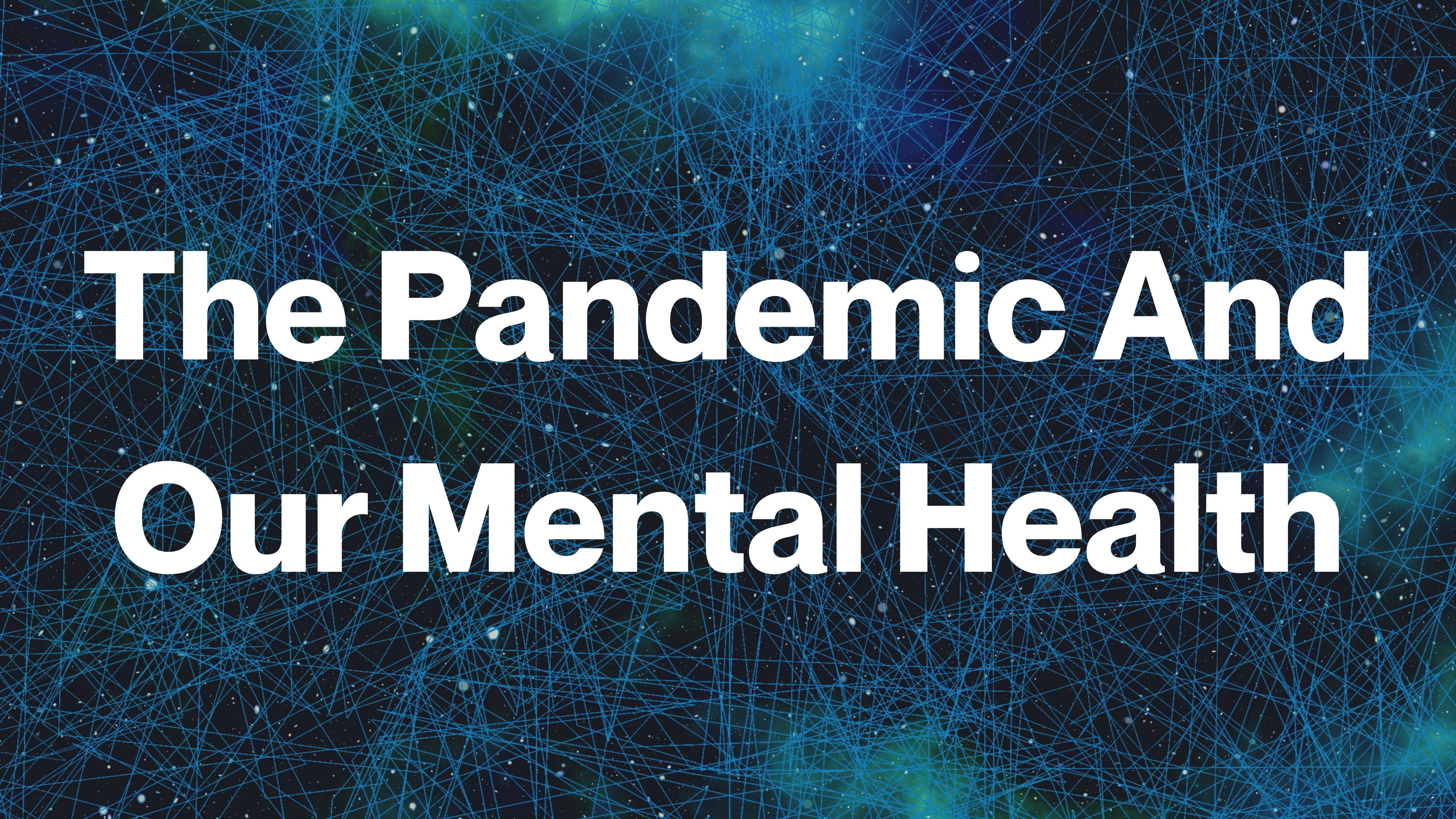 Rev. John Potter: The Pandemic And Our Mental Health