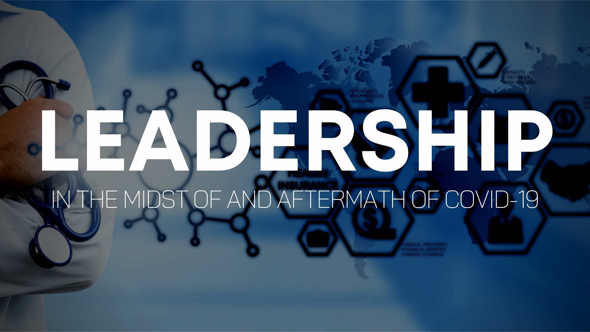 Leadership in the Midst of and Aftermath of COVID-19