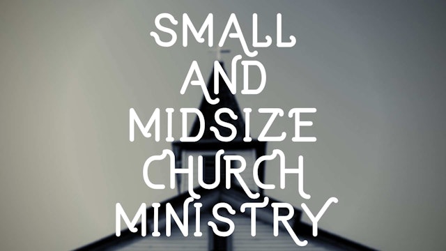 Dr. Vicki Copp and Dr. Jesse Middendorf: Small and Midsize Church Ministry
