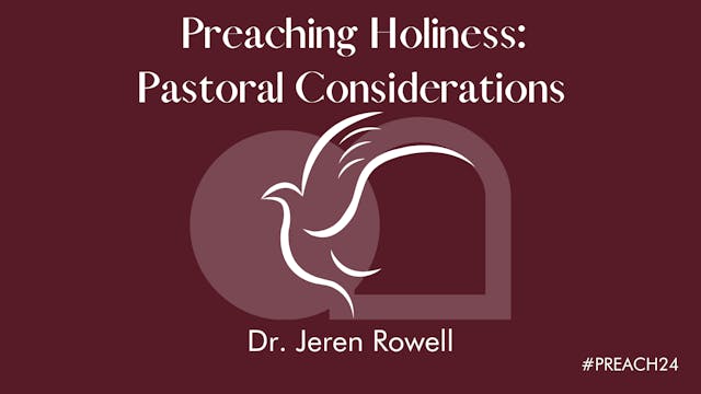 Preaching Holiness: Pastoral Considerations