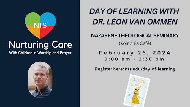 NTS Nurturing Care: Dr. Léon van Ommen on Autism and Worship