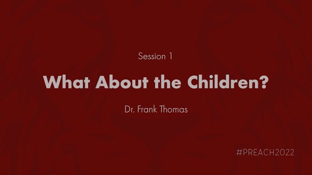 Session 1 - What About the Children