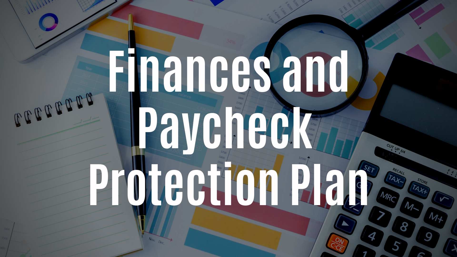 Finances and Paycheck Protection Plan