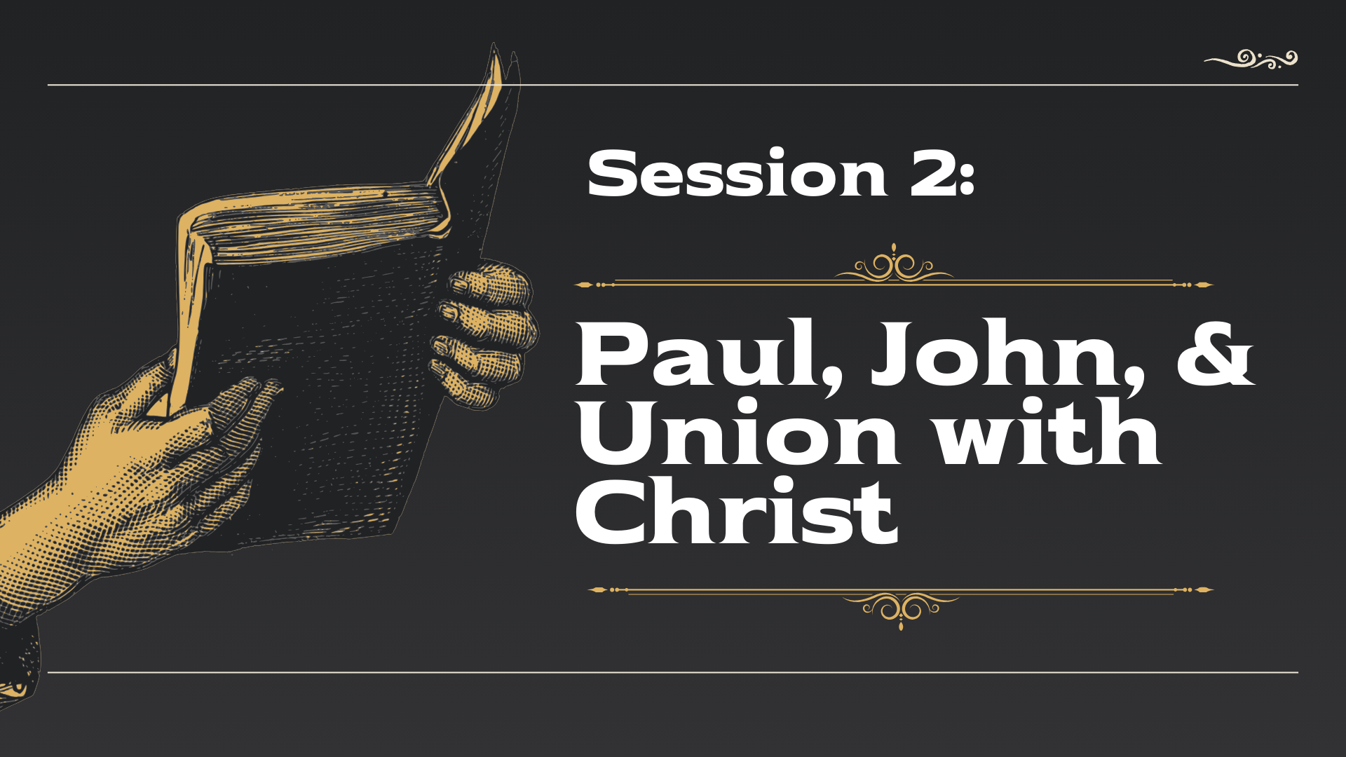Lecture 2: Paul, John, and Union with Christ