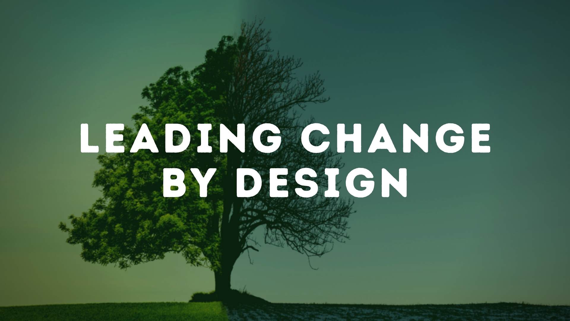 Dr. Dean Blevins: Leading Change by Design