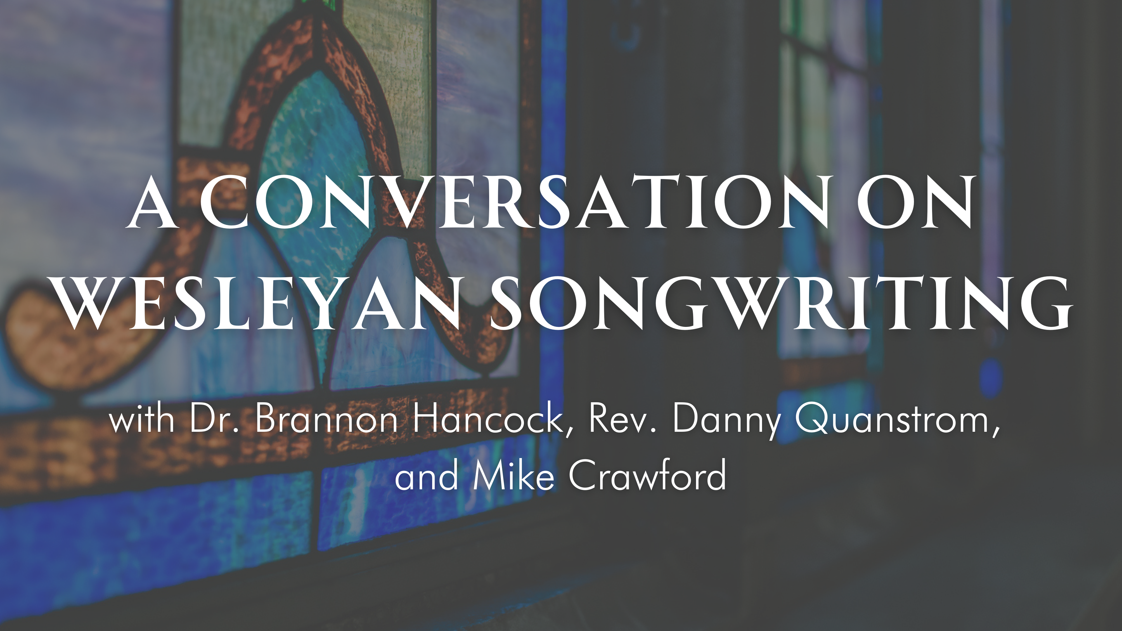 A Conversation On Wesleyan Songwriting