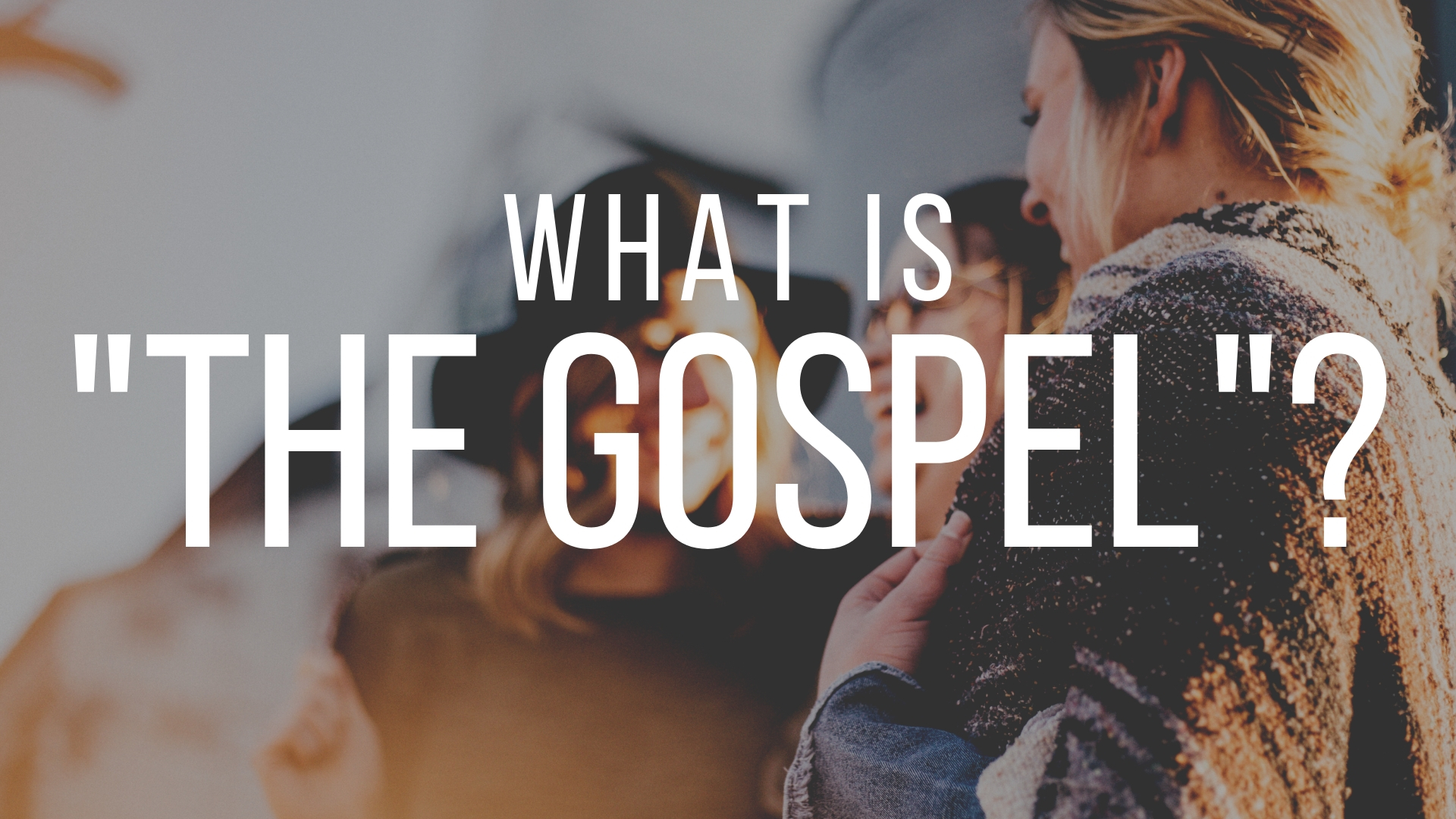 Dr. Andy Johnson: What is "the Gospel"?