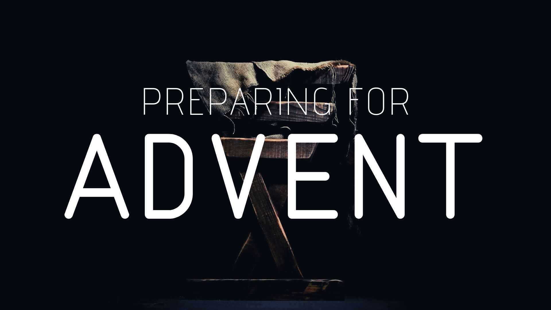 A Plain Account and the CPL: Preparing for Advent
