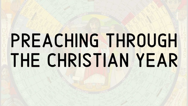 Brad Estep and Anne Hardy: Preaching Through The Christian Year