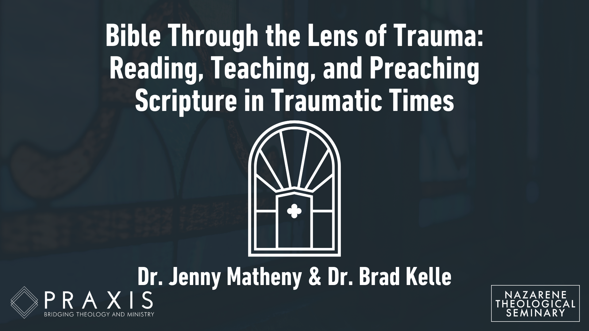 Workshop - Bible Through the Lens of Trauma