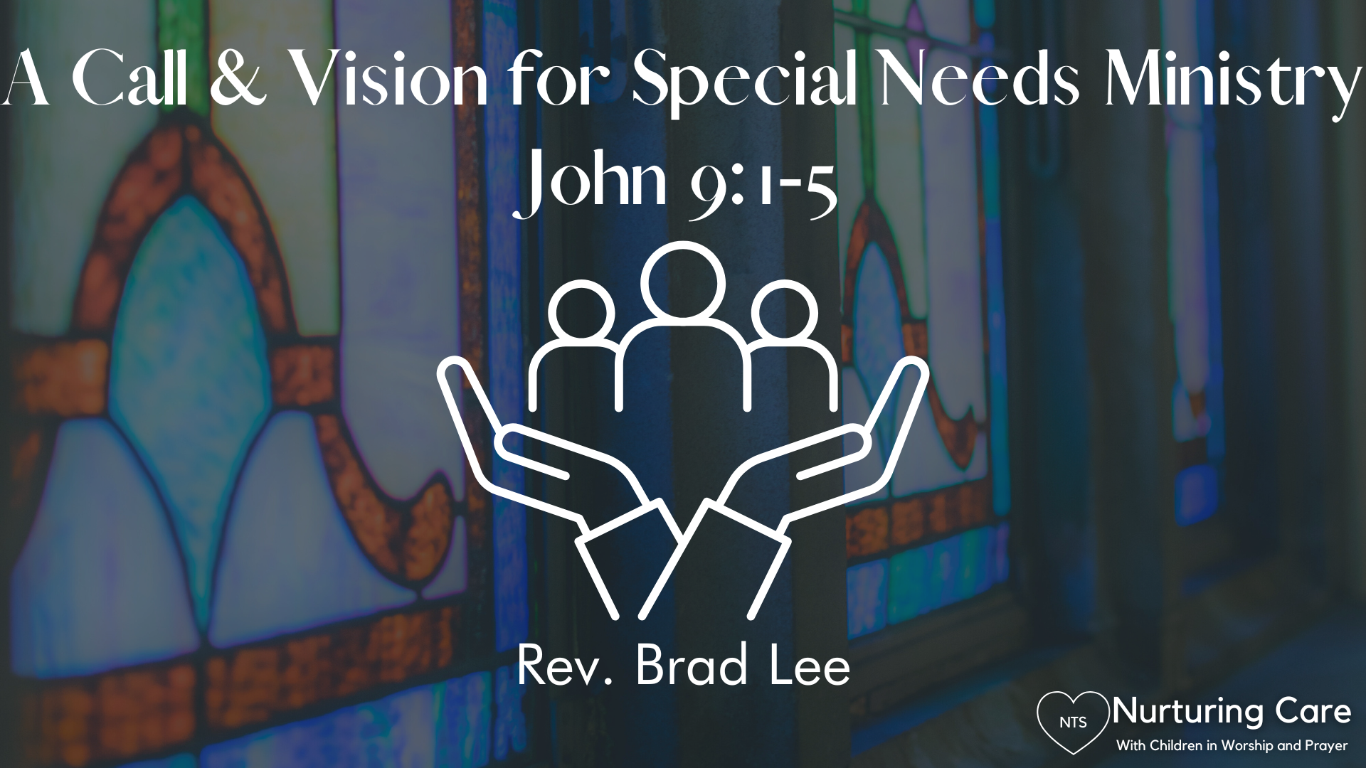 Session 4: A Call & Vision for Special Needs Ministry