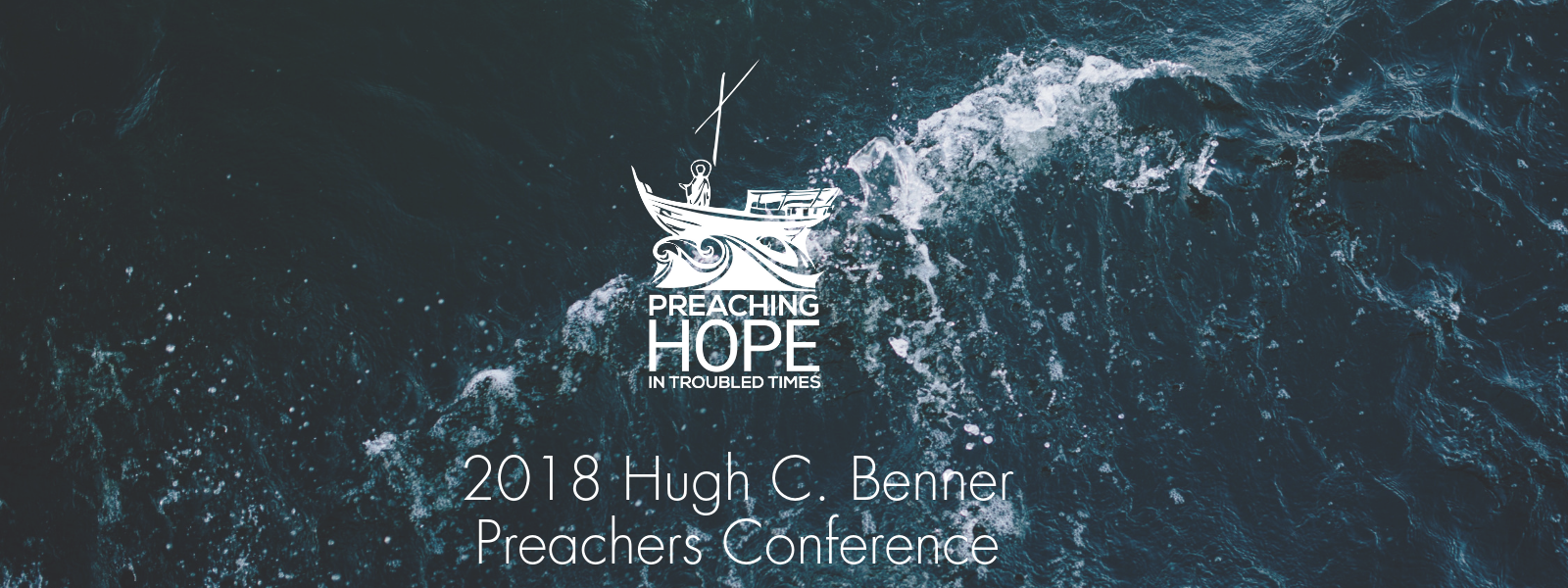 2018 Hugh C. Benner Preachers Conference