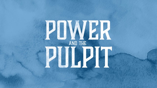 Power and the Pulpit