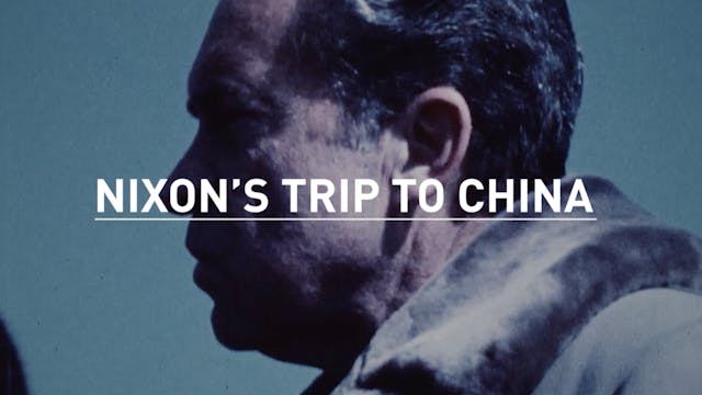 Full Frame: Nixon's Trip to China