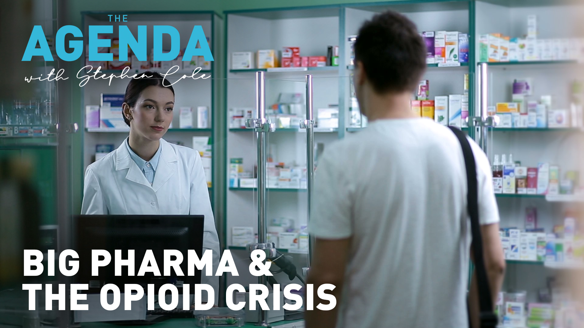 BIG PHARMA & THE OPIOID CRISIS - #TheAgenda with Stephen Cole