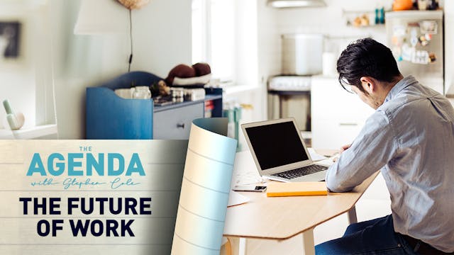 The Future of Work - #TheAgenda with ...