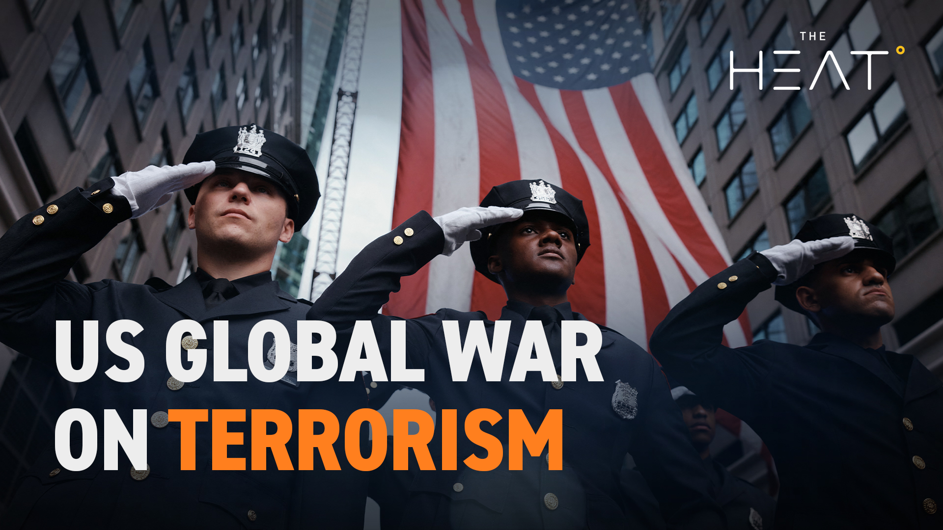 The Heat: US Global War on Terrorism