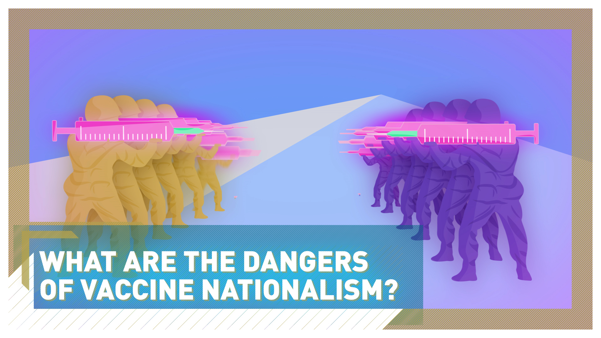 What are the dangers of vaccine nationalism?