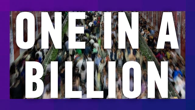One in a billion