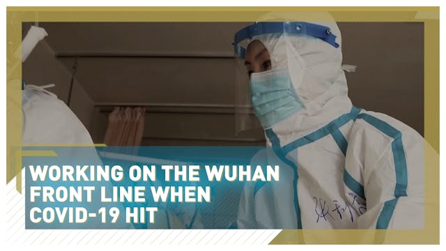 Working on the Wuhan front line when ...