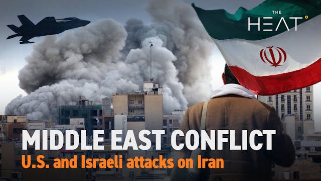The Heat: Middle East Conflict | U.S....