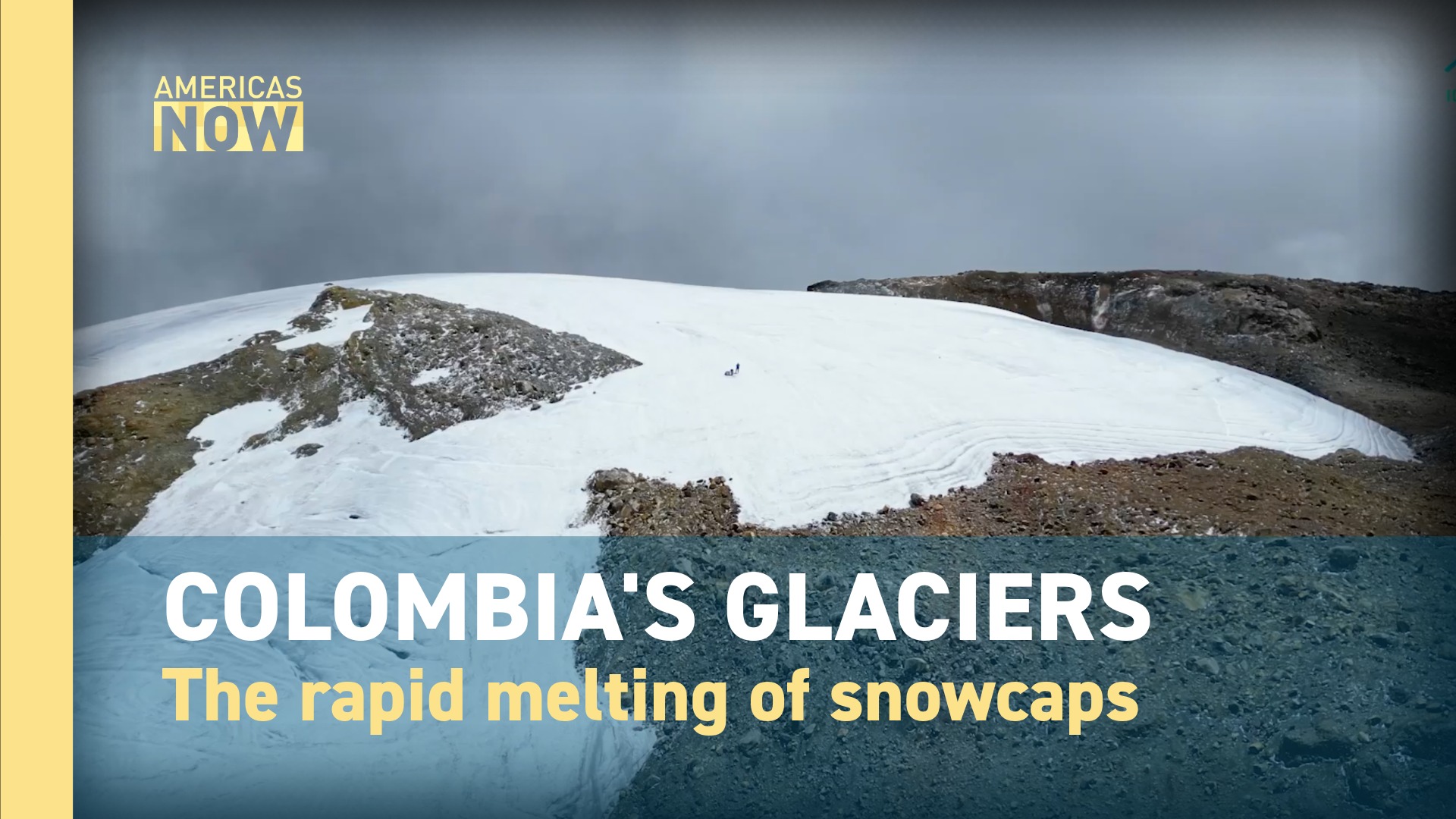 This Week on Americas Now: Colombia's glaciers are disappearing