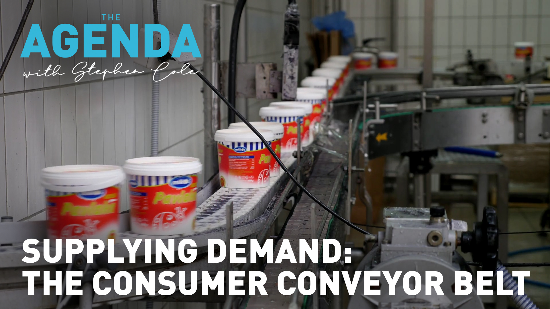 Supplying demand: The consumer conveyor belt - The Agenda with Stephen Cole