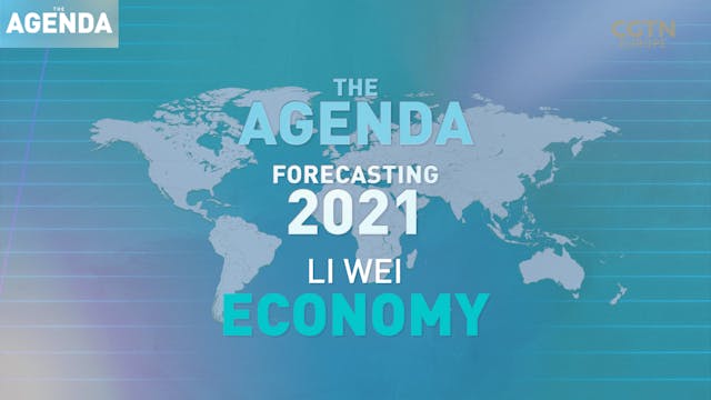 FORECASTING 2021: Li Wei - #TheAgenda...