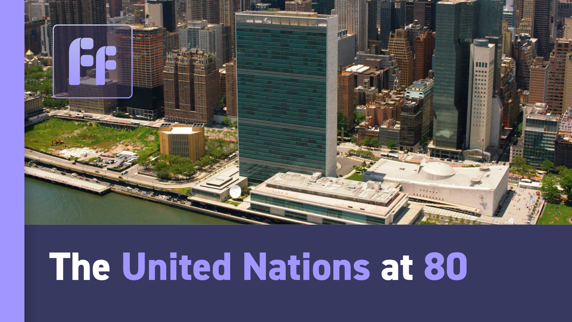 Full Frame: The United Nations at 80